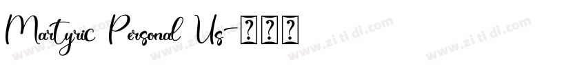 Martyric Personal Us字体转换 Martyric Personal Us字体转换